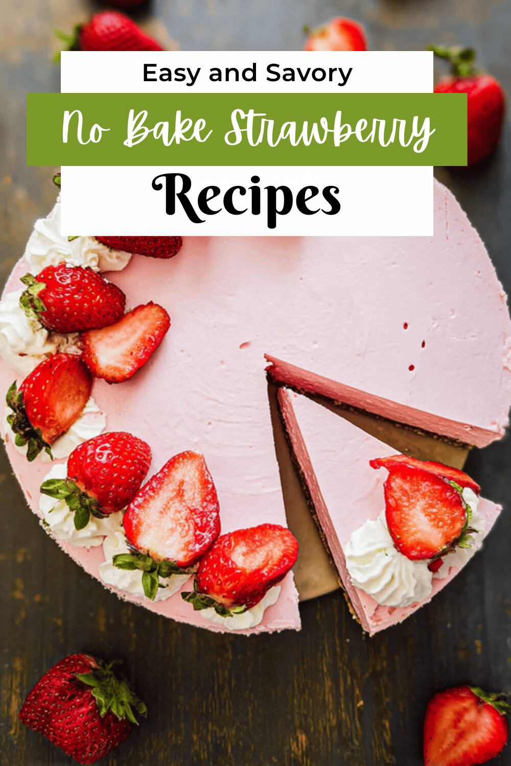 No Bake Strawberry Cheesecake