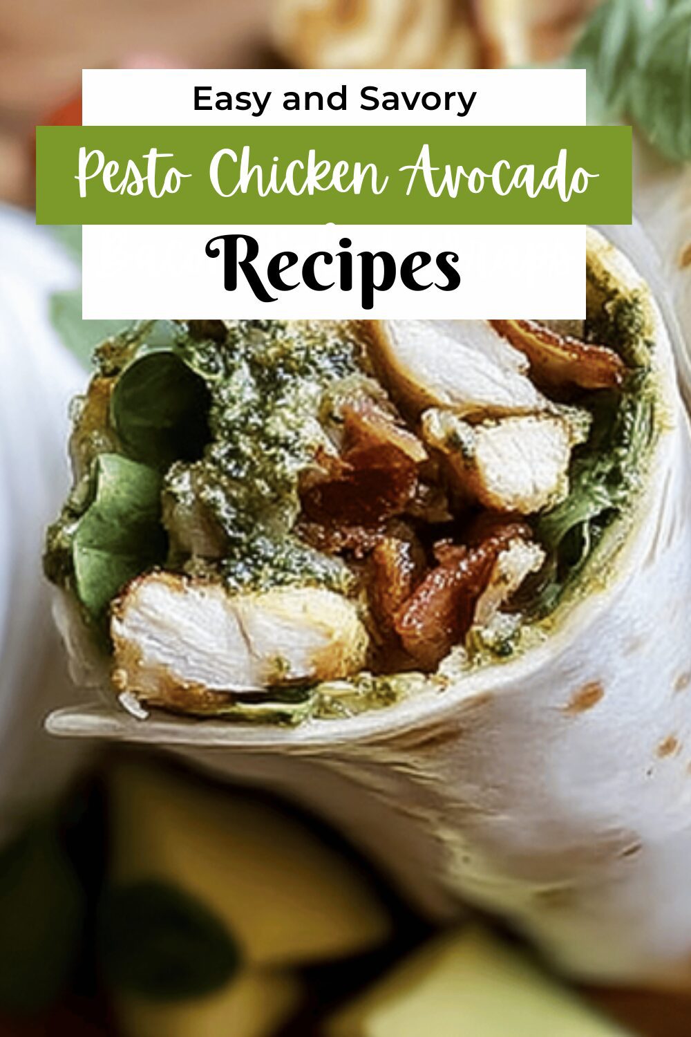 Pesto Chicken Avocado Bacon Salad Wrap Recipe For Quick Meals 7 Pesto Chicken Avocado Bacon Salad Wraps