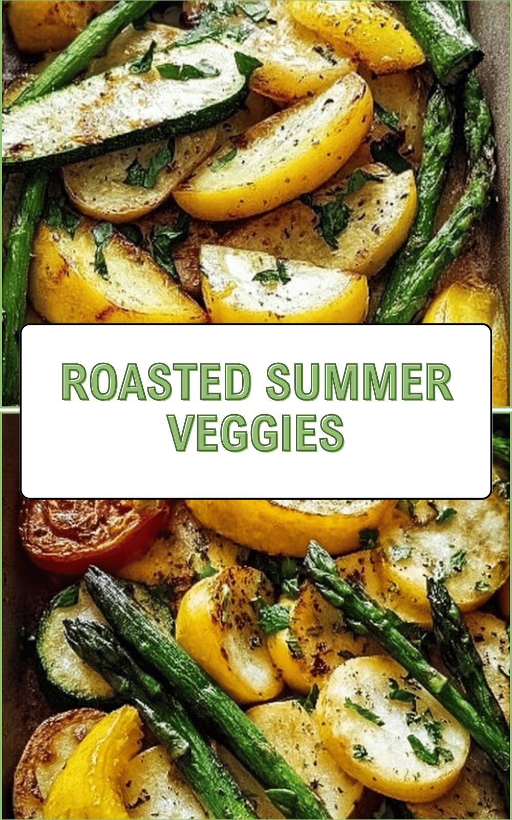 Roasted Summer Vegetables With Fresh Herbs And Seasoned Spices 6 Roasted Summer Veggies
