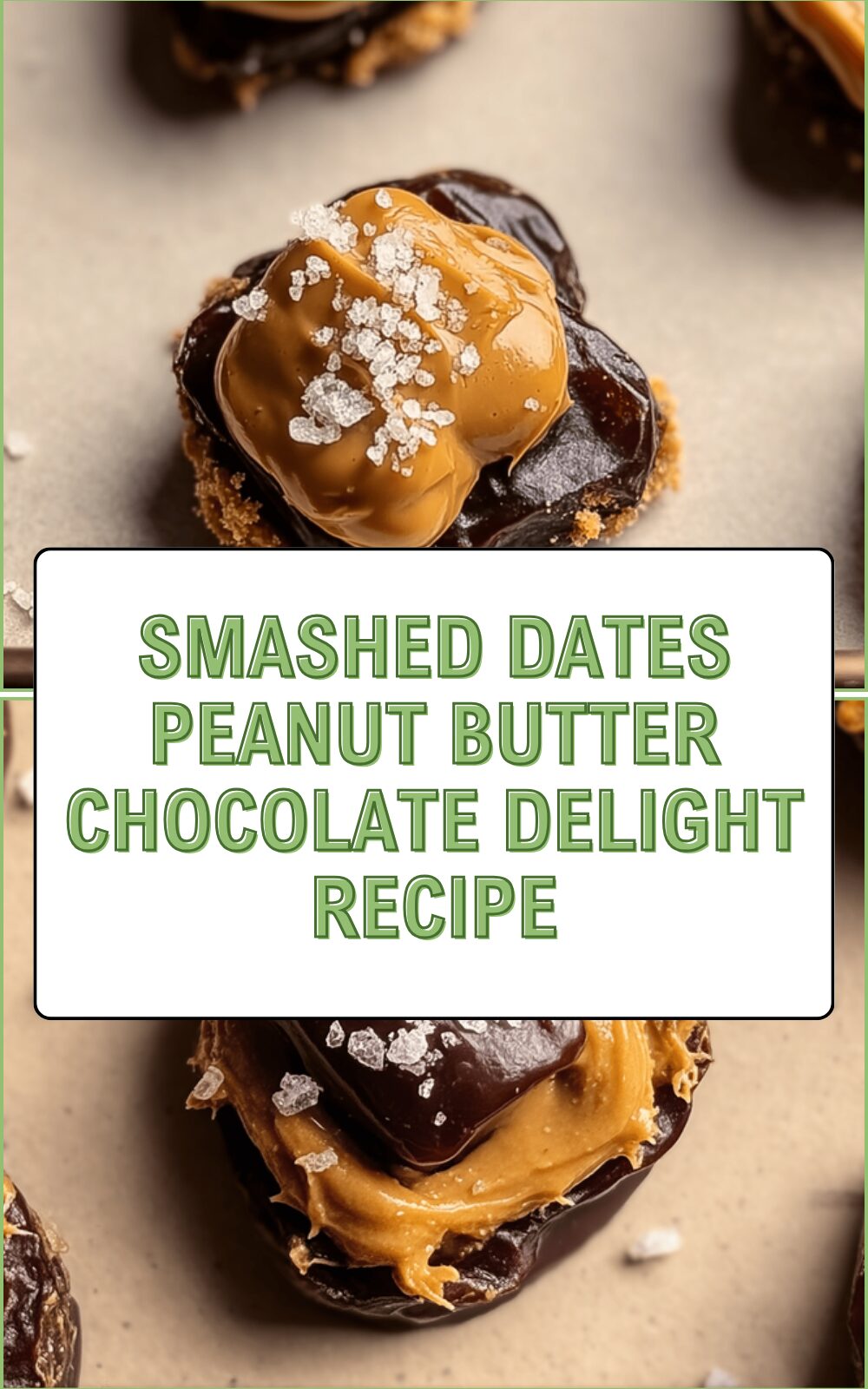 Smashed Dates Peanut Butter Chocolate Delight Recipe