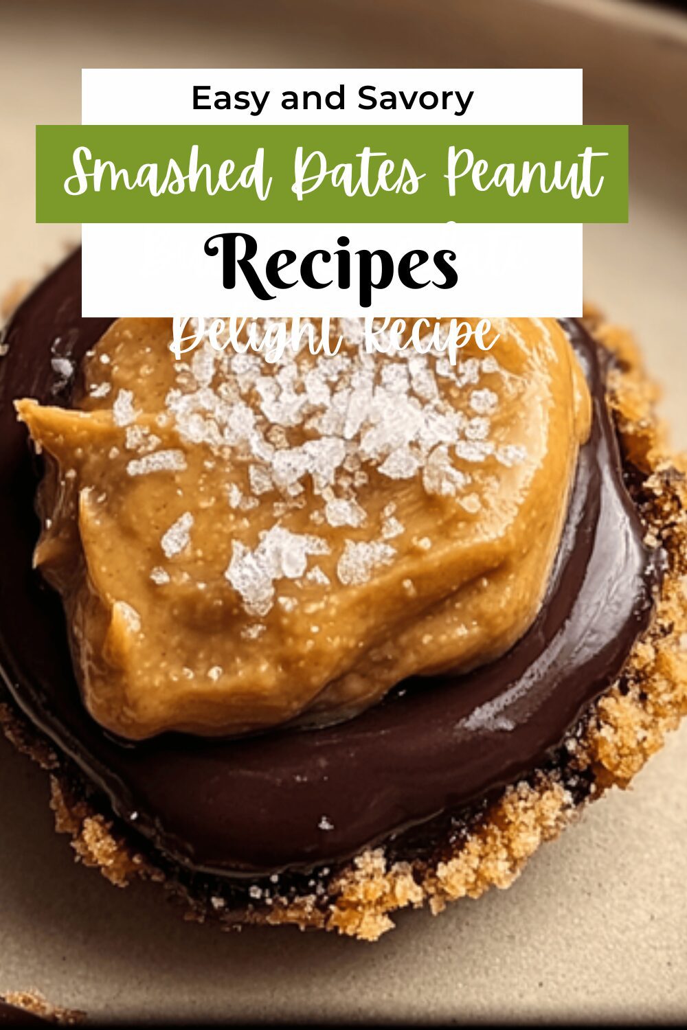 Smashed Dates Peanut Butter Chocolate Delight Recipe