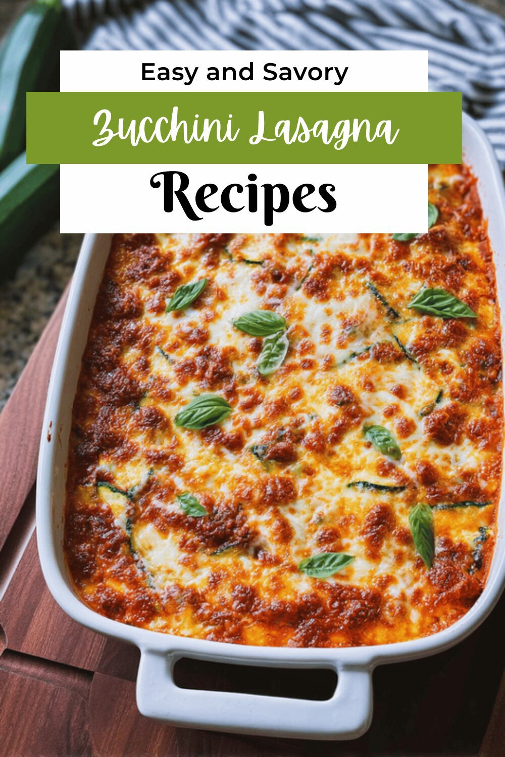 Zucchini Lasagna