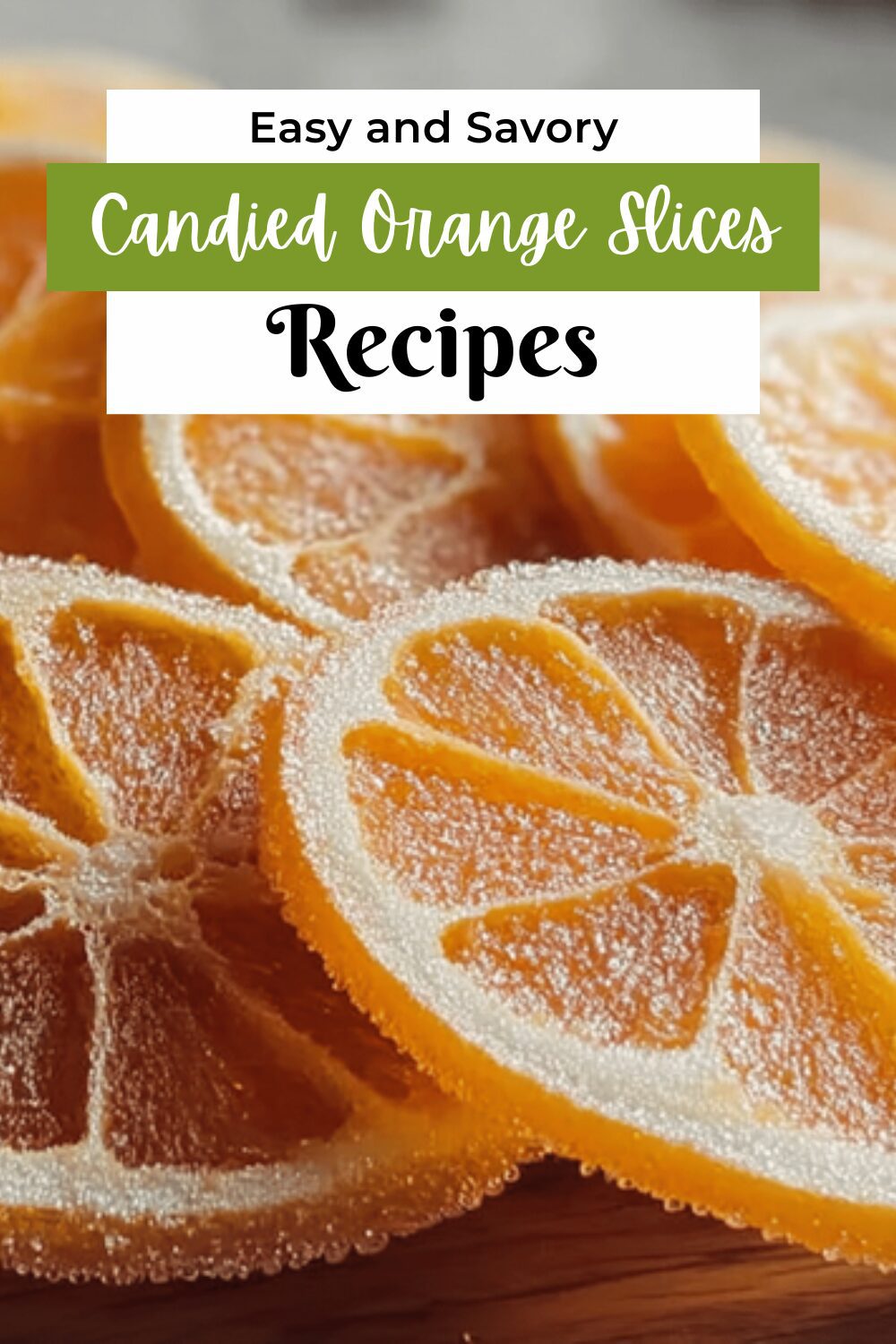 Candied Orange Slices