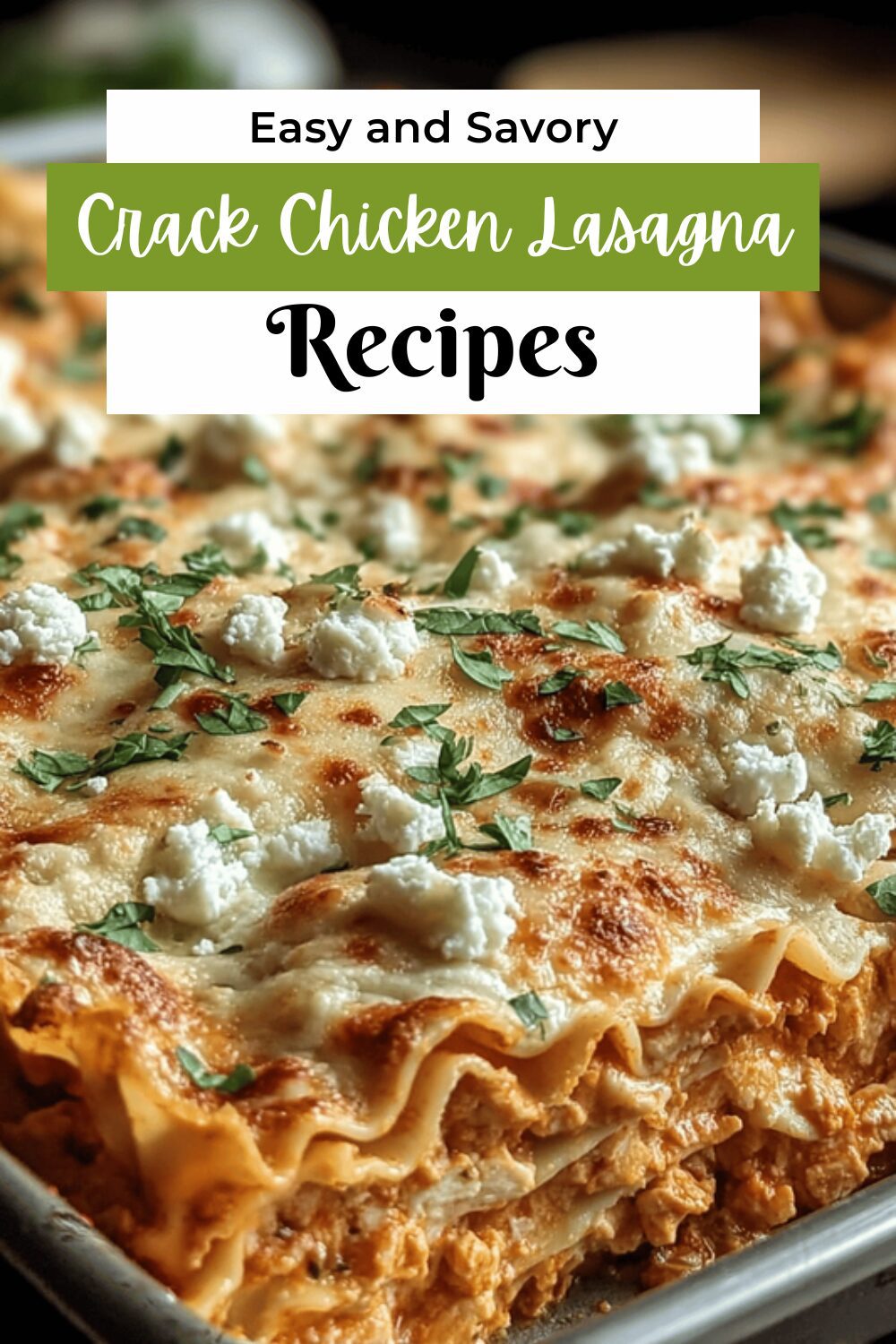 Crack Chicken Lasagna