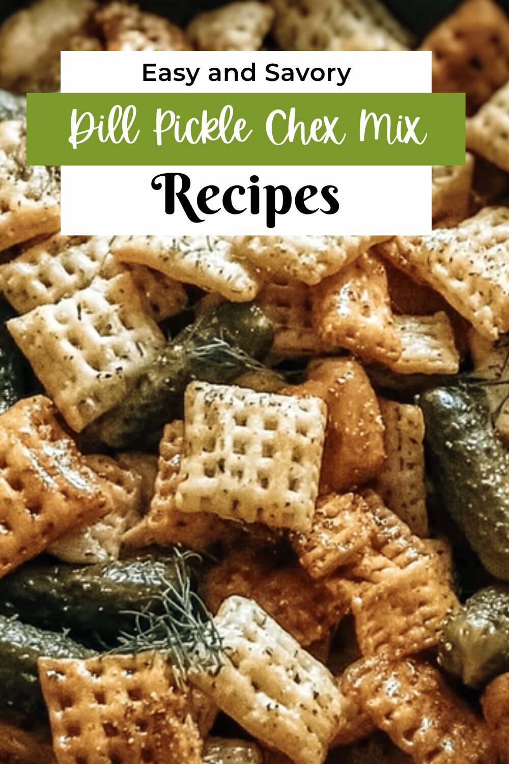 Dill Pickle Chex Mix