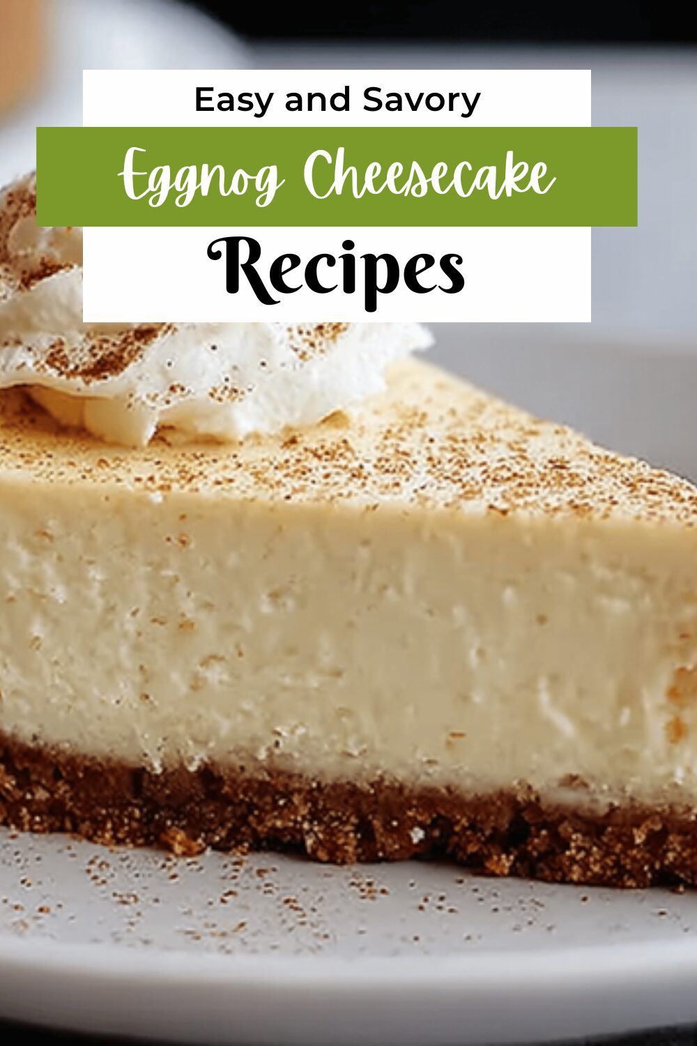 Eggnog Cheesecake Recipe With Creamy Holiday Flavors 7 Eggnog Cheesecake