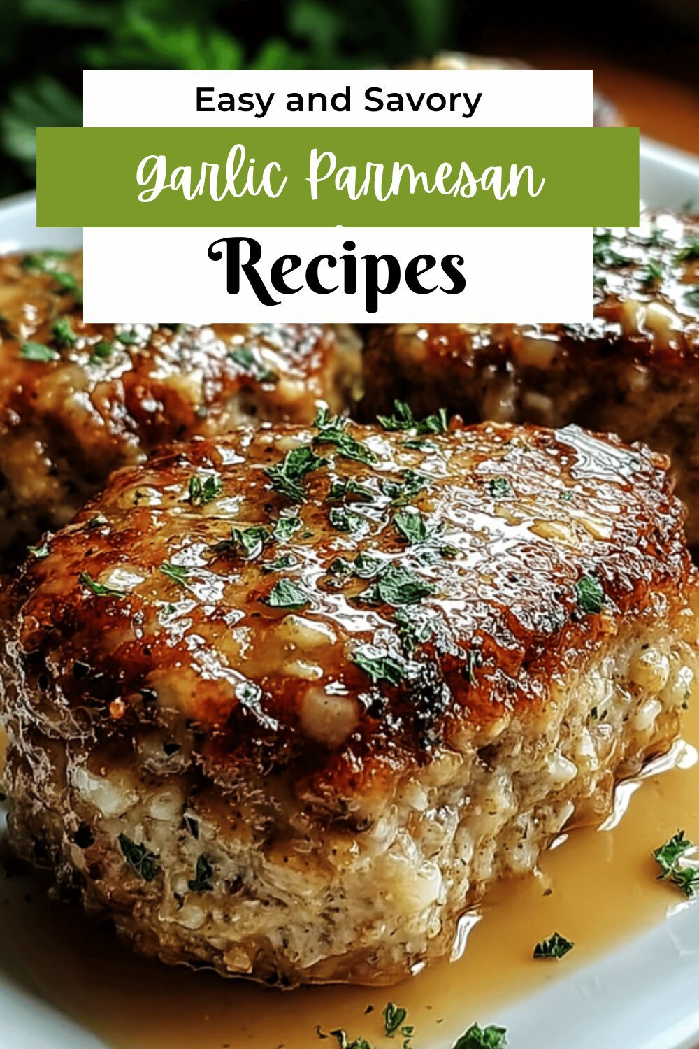 Garlic Parmesan Chicken Meatloaves With Rich Flavor And Easy Prep 7 Garlic Parmesan Meatloaves