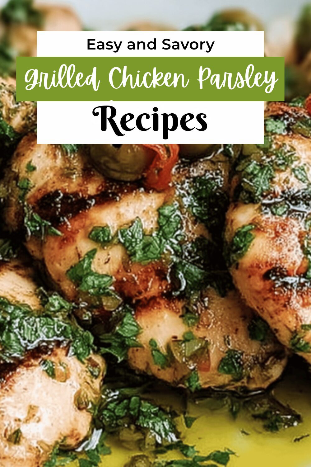 Grilled Chicken Parsley Olive Sauce
