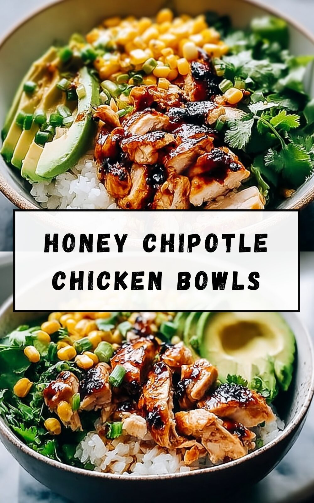 Honey Chipotle Chicken Bowls