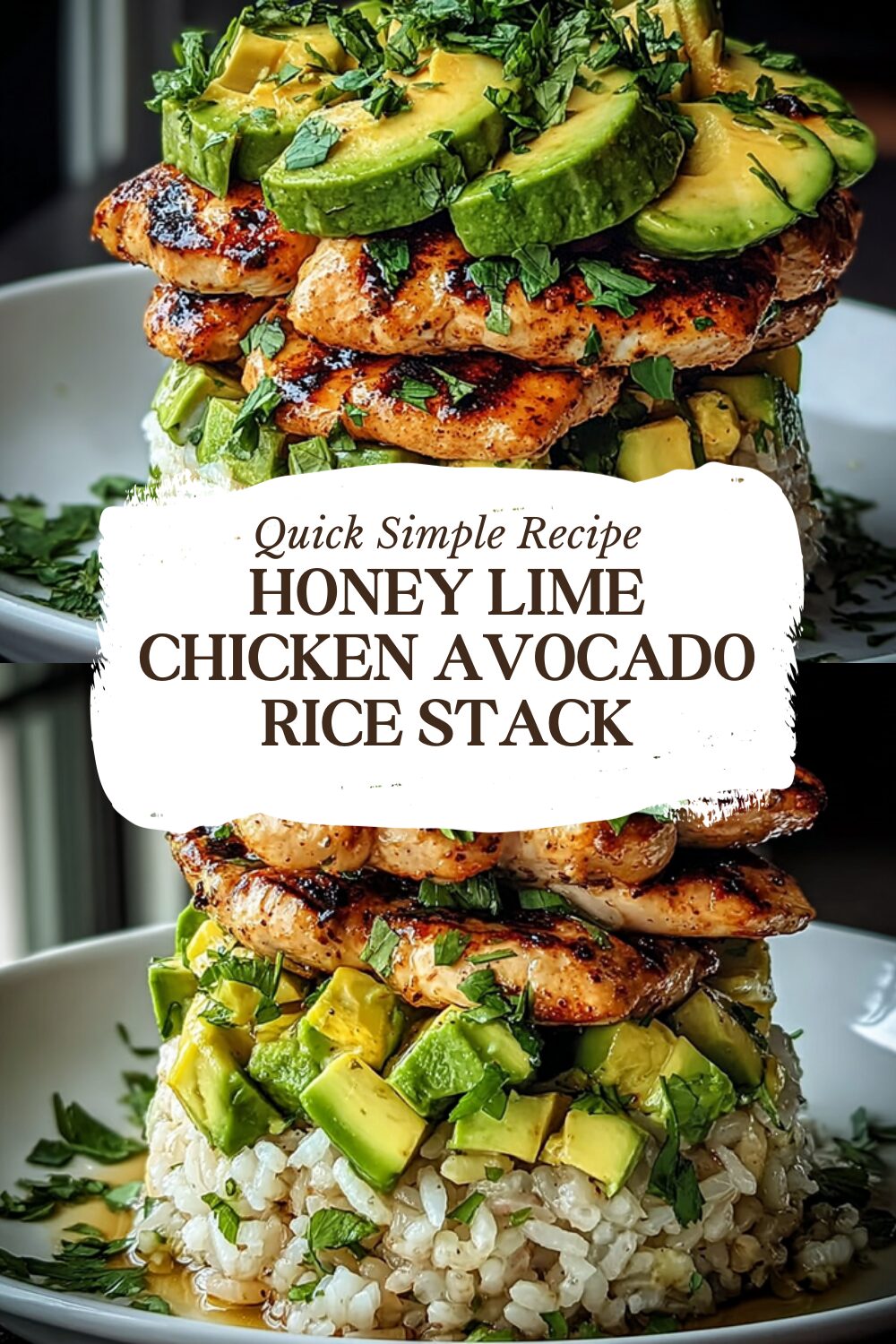 Honey Lime Chicken Avocado Rice Stack