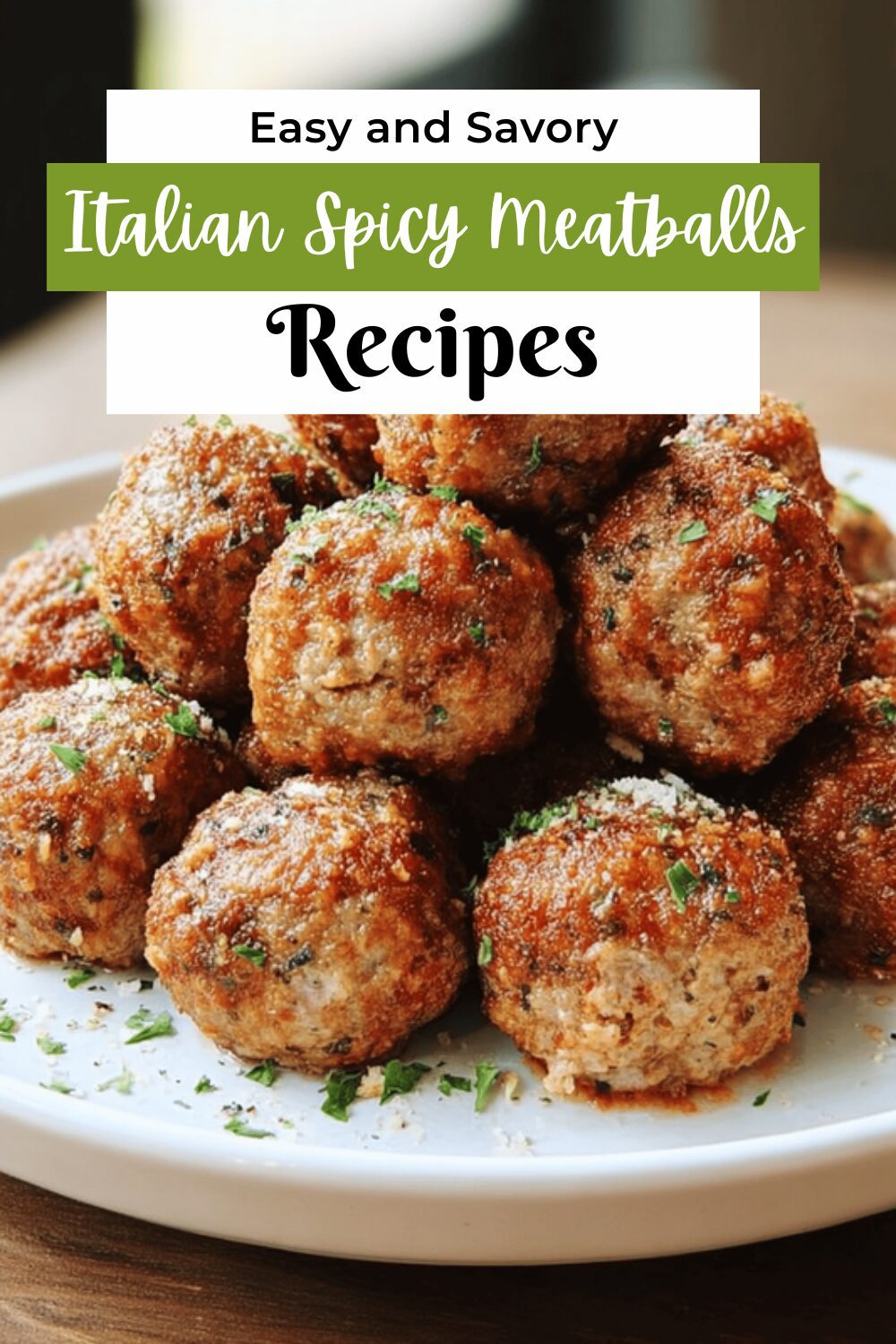 Italian Spicy Meatballs