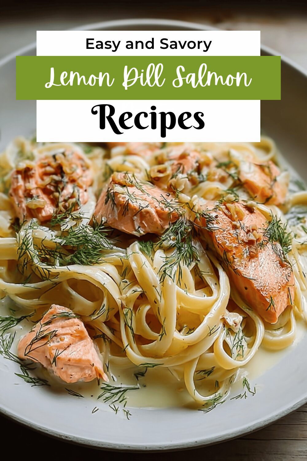 Lemon Dill Salmon Pasta