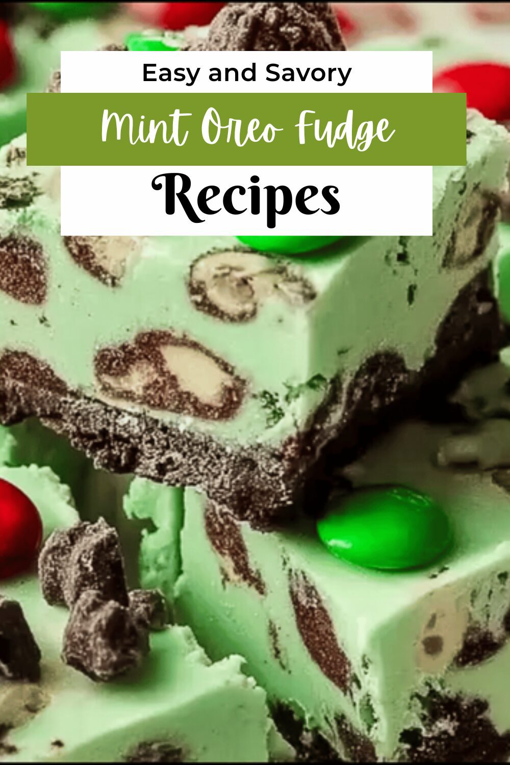 Mint Chocolate Oreo Fudge Recipe For Rich, Creamy Dessert Treats 7 Mint Oreo Fudge