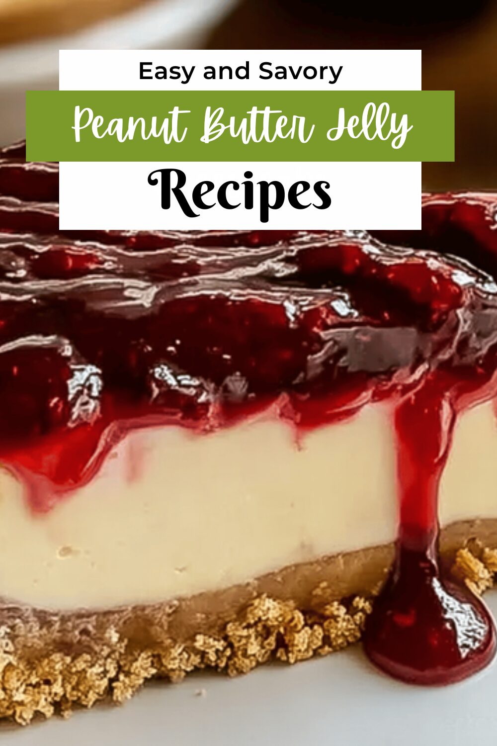 Peanut Butter Jelly Cheesecake