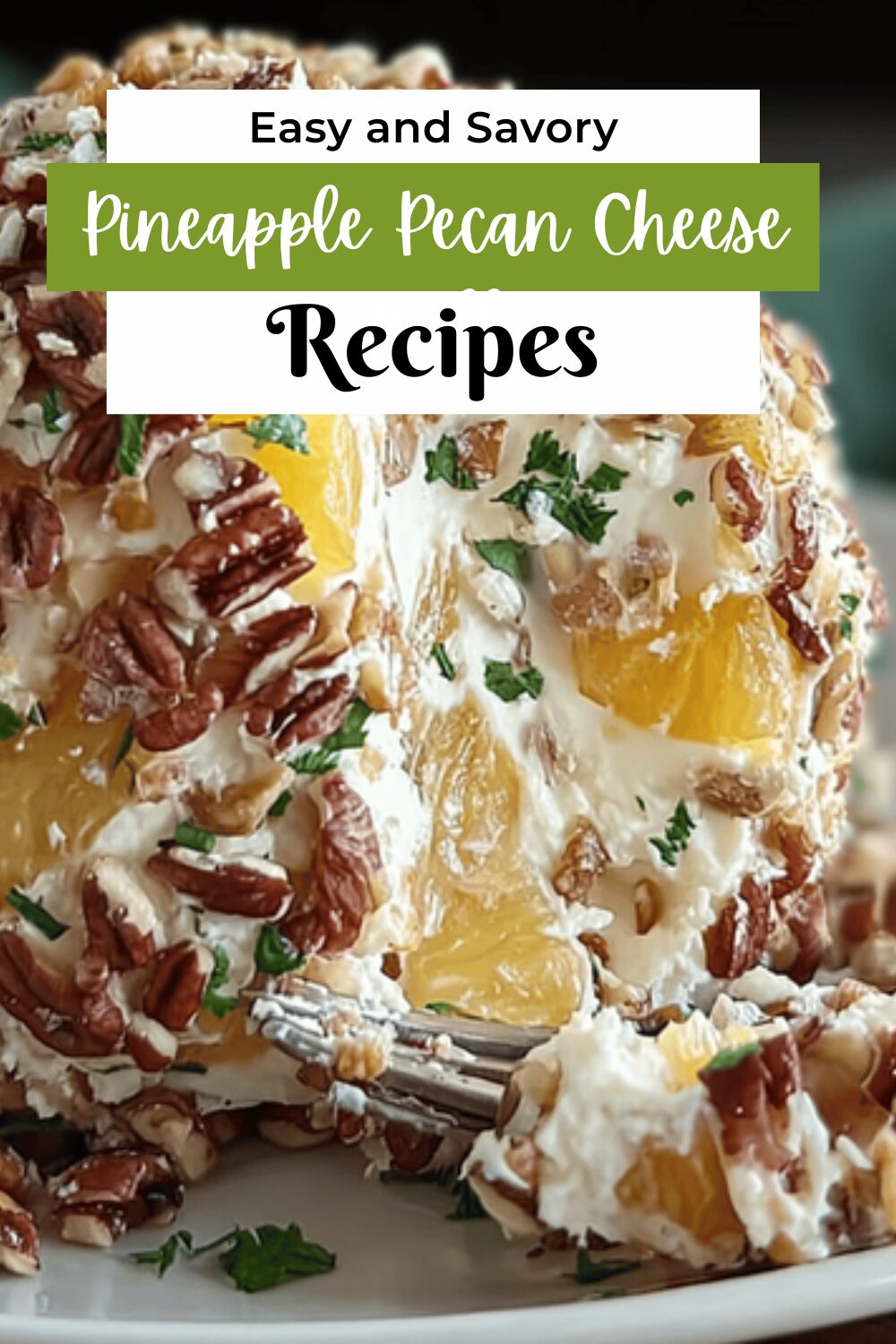 Pineapple Pecan Cheese Ball