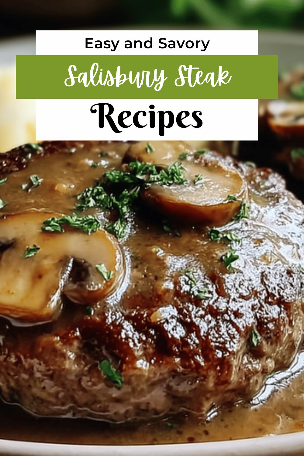 Easy Homemade Salisbury Steak Recipe For A Classic Comfort Meal 7 Salisbury Steak