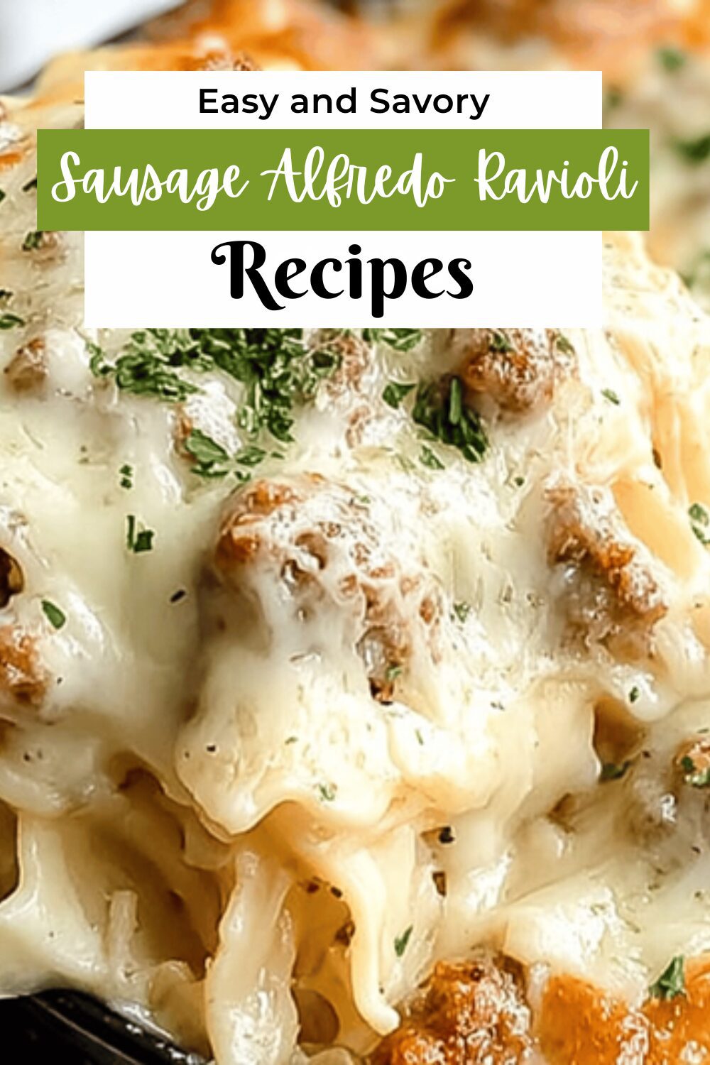 Sausage Alfredo Ravioli Lasagna