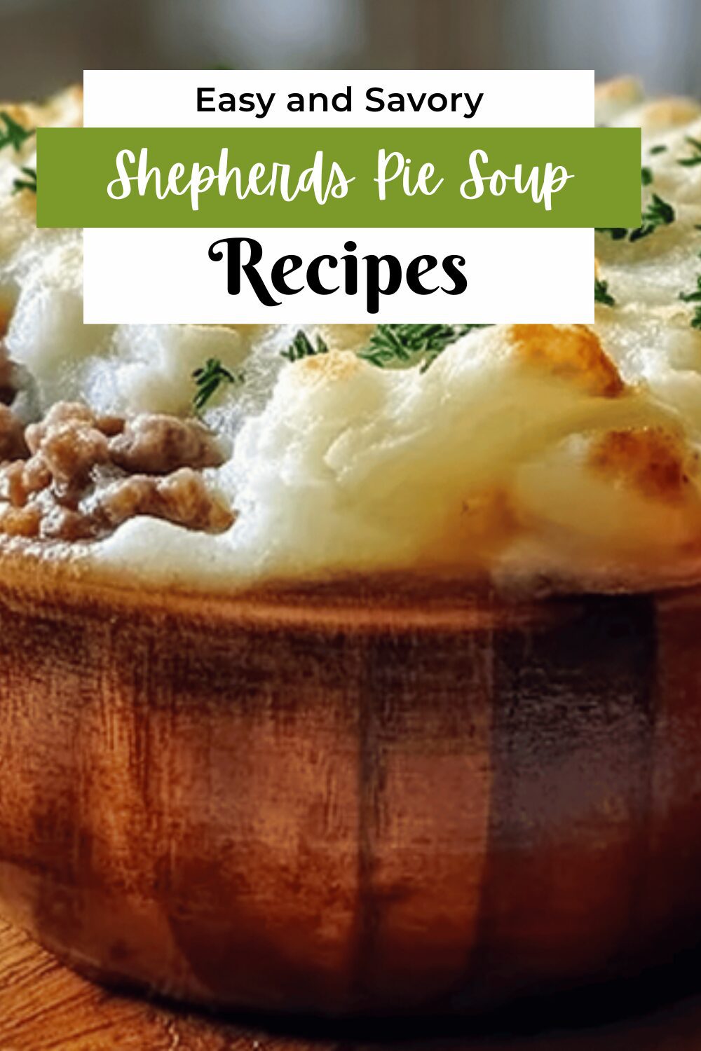 Shepherd'S Pie Soup Recipe With Hearty Beef And Vegetable Flavors 7 Shepherds Pie Soup