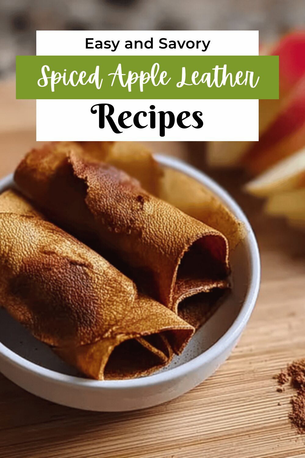 Spiced Apple Leather Recipe With Warm Aromatic Flavors 4 Spiced Apple Leather