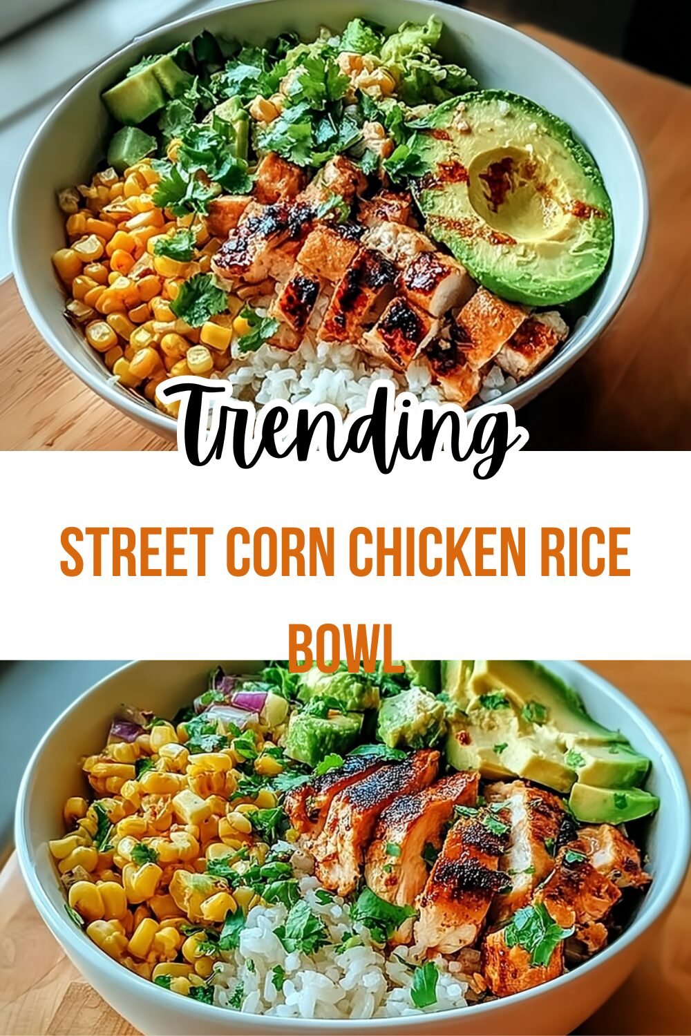 Street Corn Chicken Rice Bowl