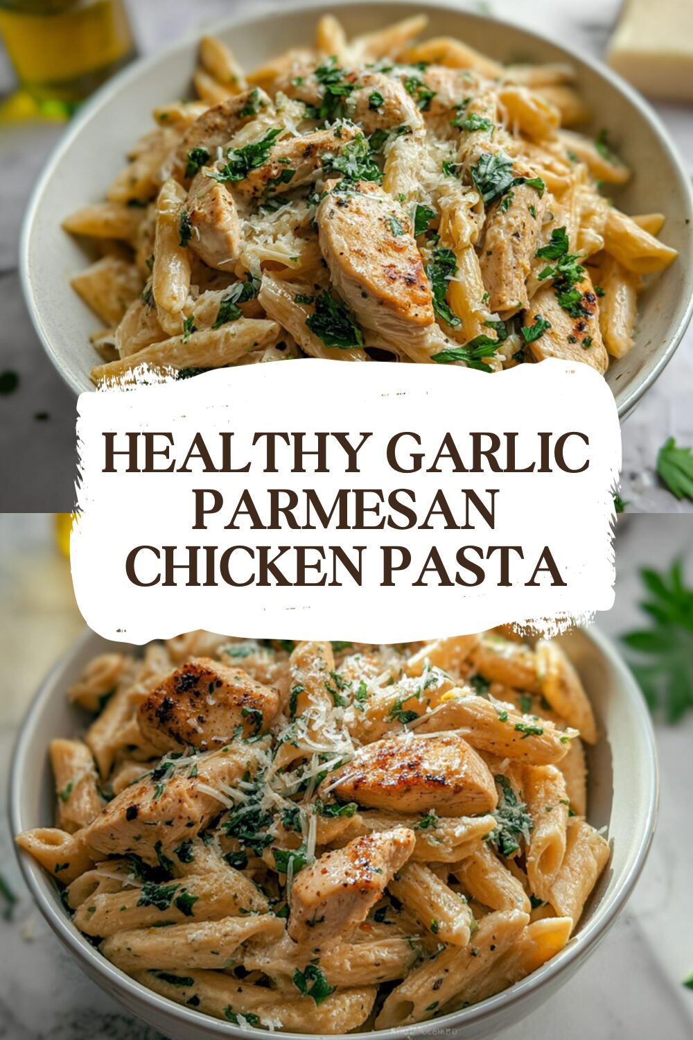 Healthy Garlic Parmesan Chicken Pasta