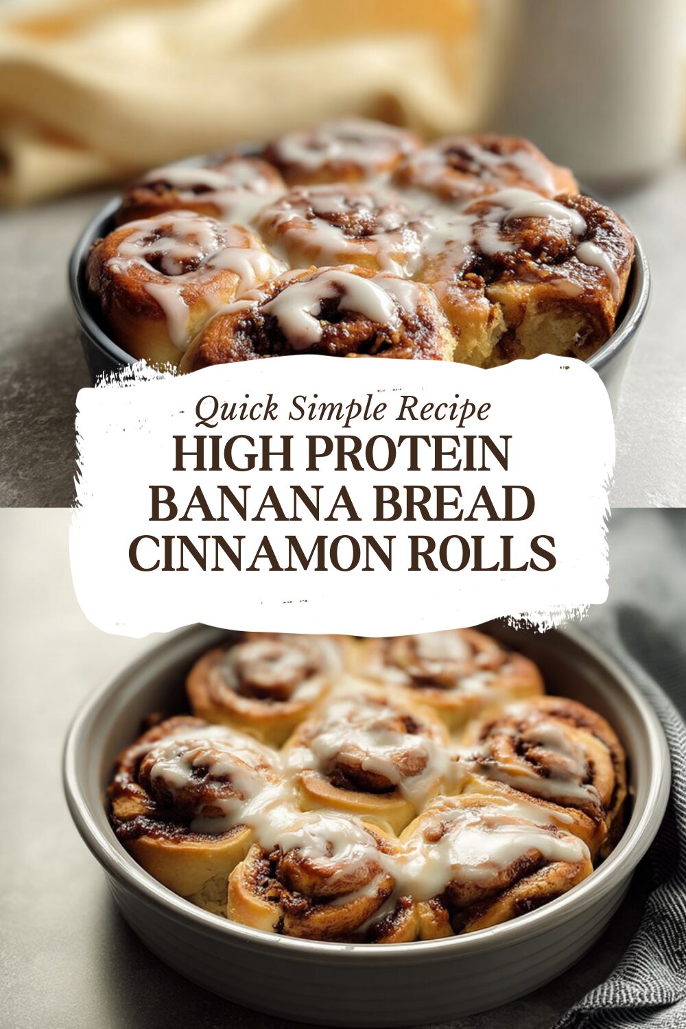 High Protein Banana Bread Cinnamon Rolls