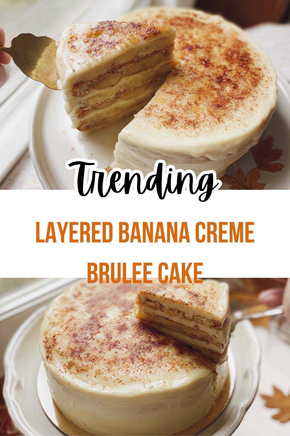 Layered Banana Creme Brulee Cake