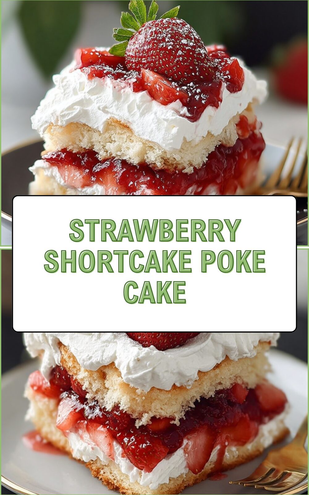 Strawberry Shortcake Poke Cake