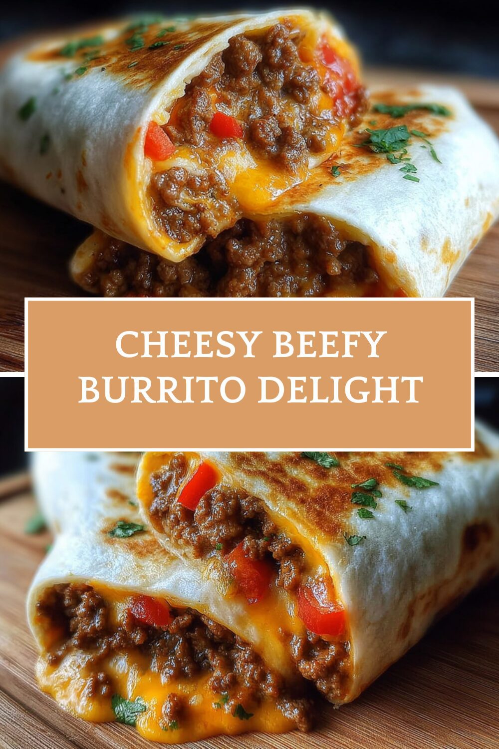 Cheesy Beefy Burrito Delight