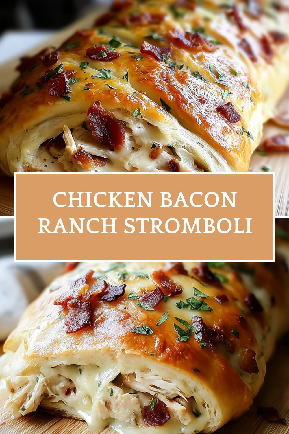 Chicken Bacon Ranch Stromboli Recipe With Savory Cheese Filling 7 Chicken Bacon Ranch Stromboli