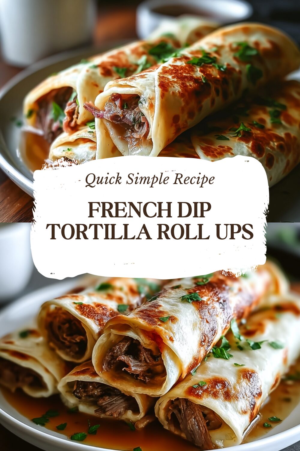 French Dip Tortilla Roll Ups