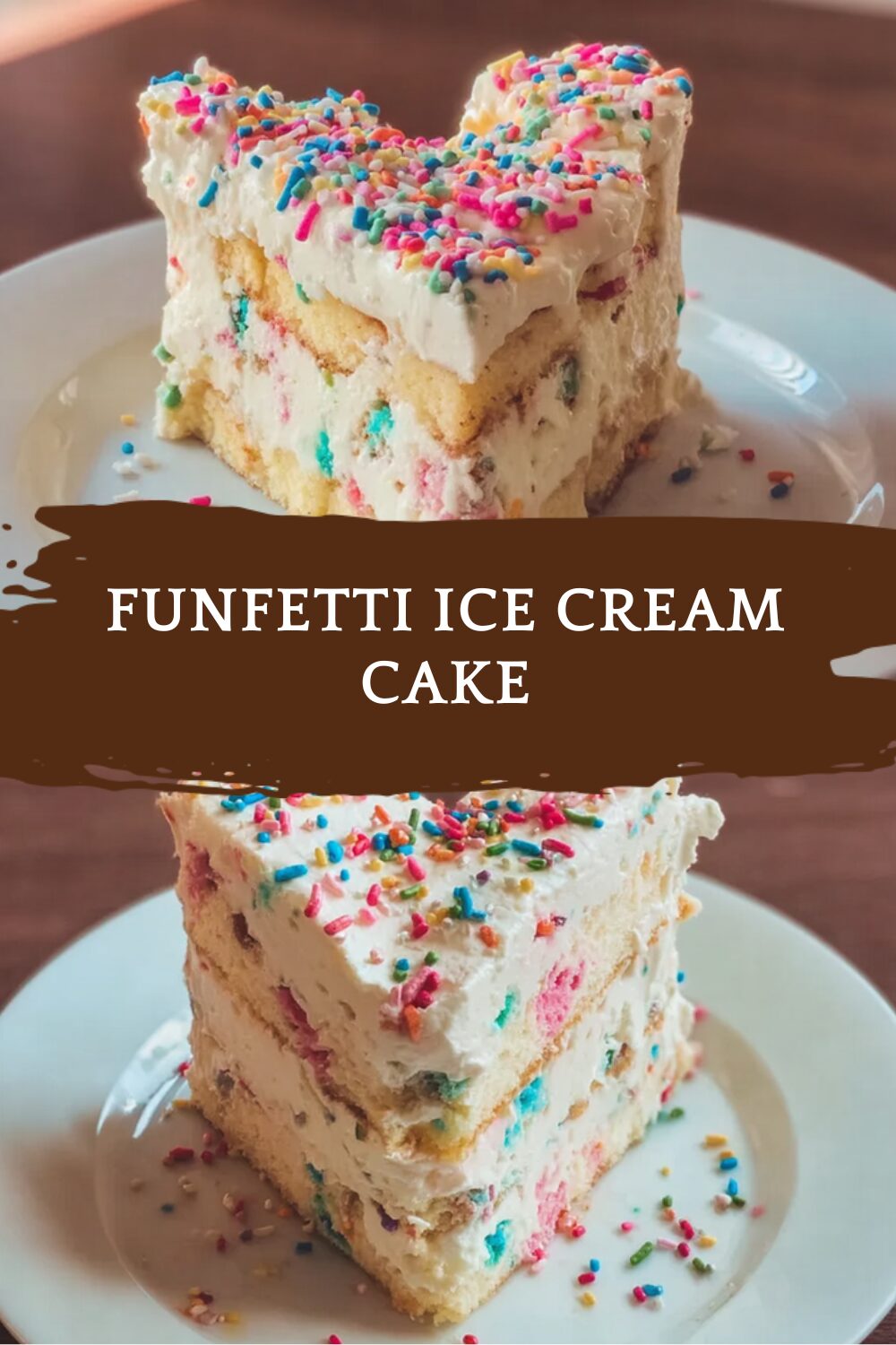 Funfetti Ice Cream Cake Recipe For Easy No Bake Birthday Dessert 4 Funfetti Ice Cream Cake