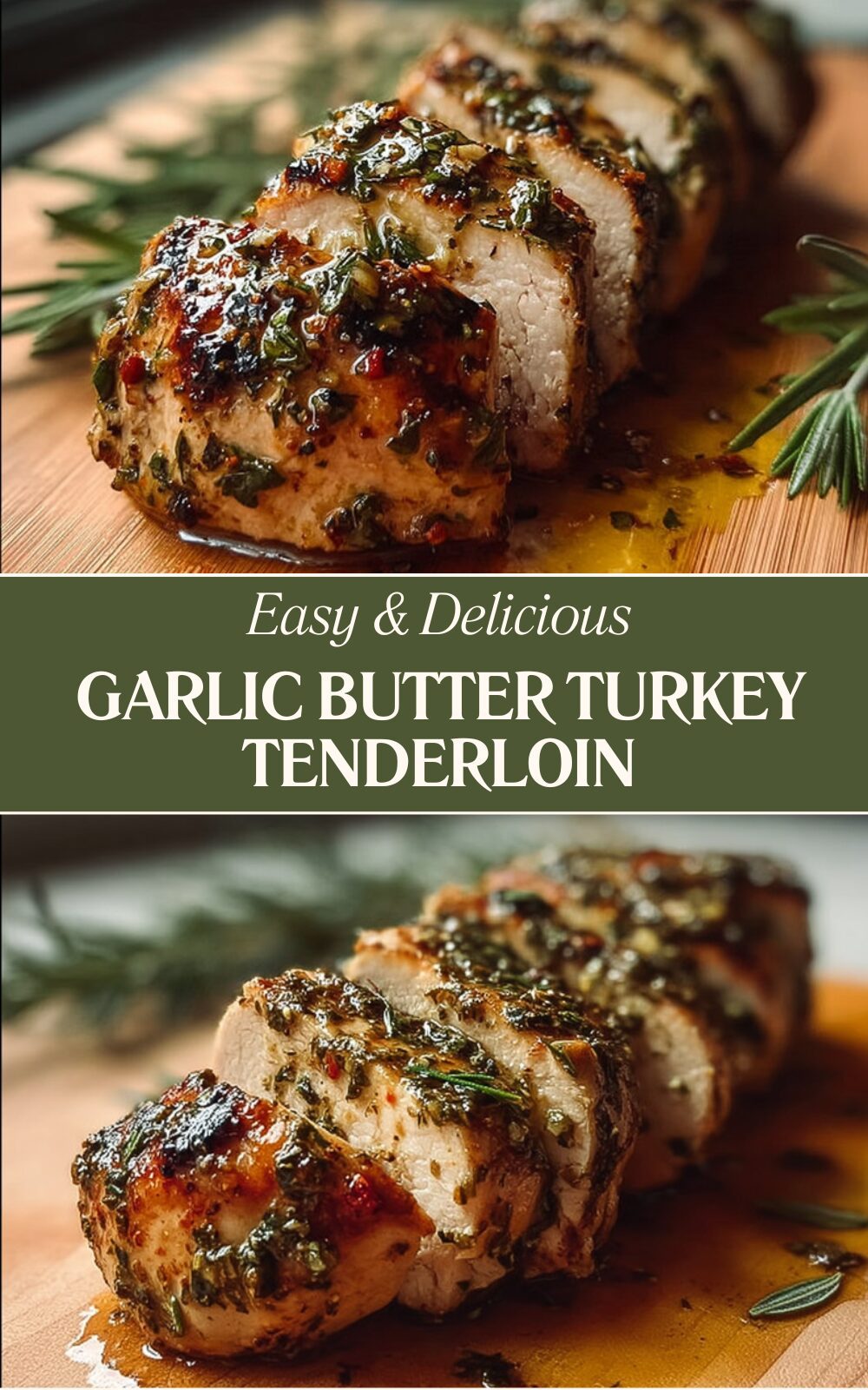 Garlic Butter Turkey Tenderloin