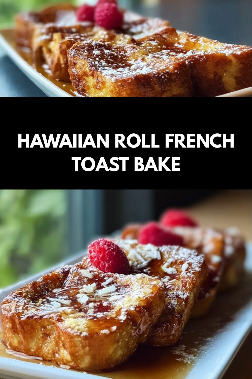 Hawaiian Roll French Toast Bake