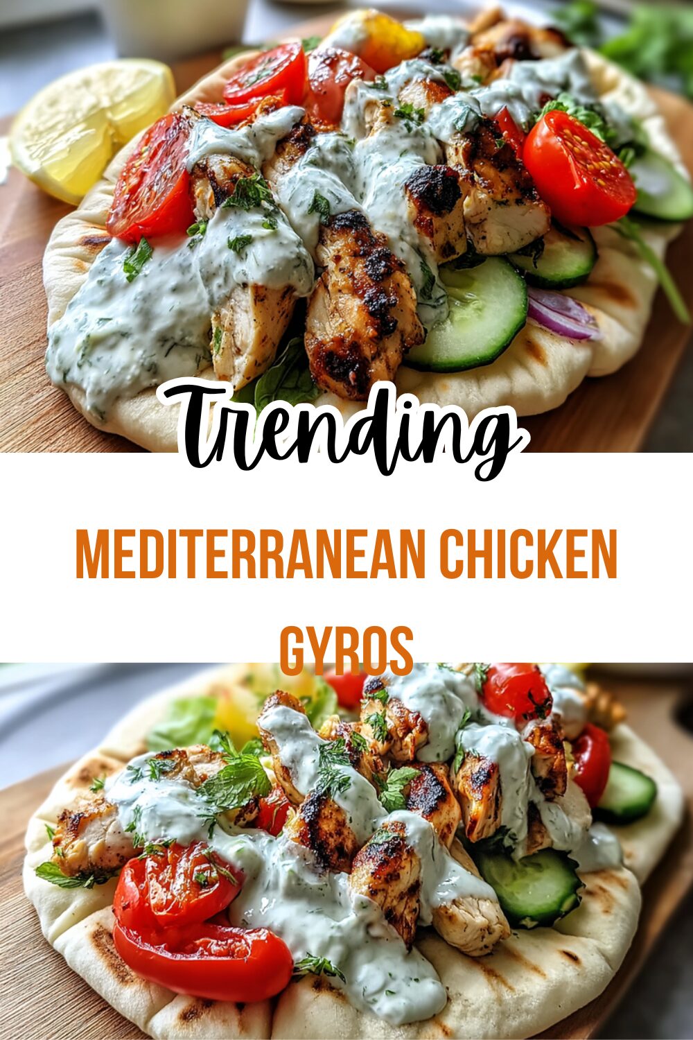 Greek Chicken Gyros With Creamy Tzatziki Sauce Recipe 7 Mediterranean Chicken Gyros