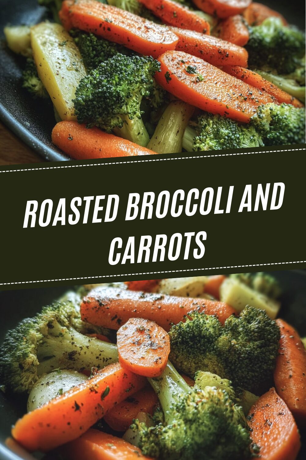 Roasted Broccoli And Carrots