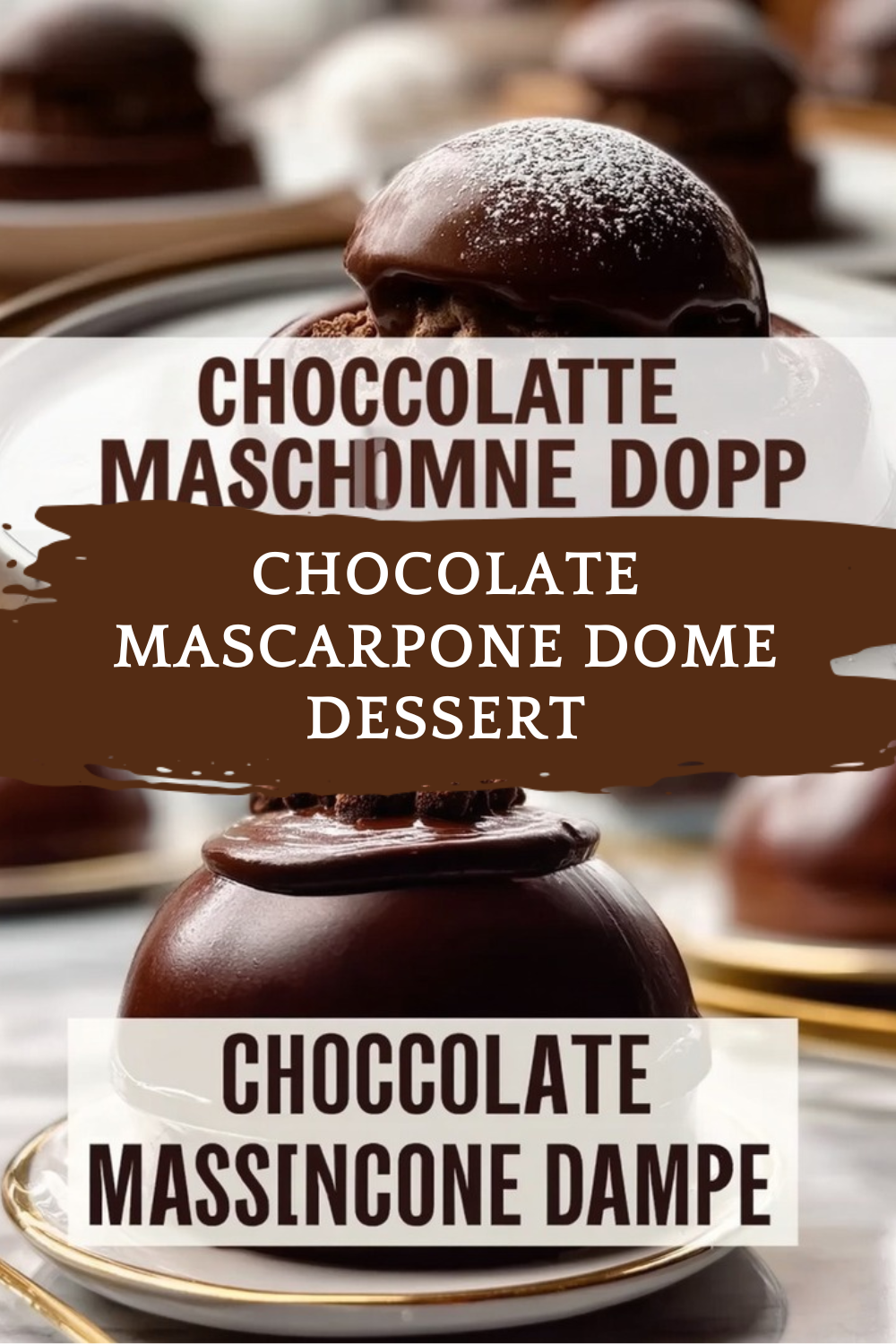 Chocolate Mascarpone Dome Dessert